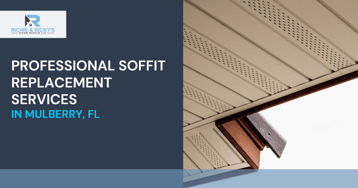 Offit Replacement Top-Quality Soffit Replacement Services in Mulberry, FL
